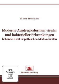 Moderne Ausdrucksformen viraler und bakterieller Erkrankungen behandeln mit isopathischen Medikamenten (Nr. 22)