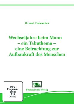 Wechseljahre beim Mann - ein Tabuthema - eine Betrachtung zur Aufbaukraft des Menschen (Nr. 33)